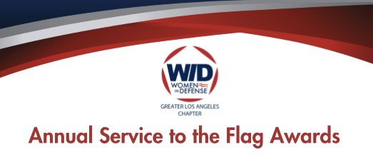 Women In Defense Greater Los Angeles Chapter: Annual Service to the Flag Awards